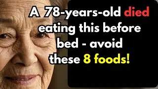8 Foods Seniors Over 65 Should Never Eat Before Bed - #3 Causes Heart Attacks During Sleep!