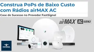 Como Construir PoPs de Baixo Custo com Rádios airMAX AC Gerenciados via UNMS