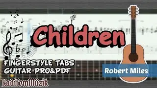 Children &ndash; Easy Fingerstyle Guitar Tutorial + TABs (Robert Miles) | Kadifem Tabs