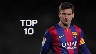 TOP 10 - LIONEL MESSI | GOLS HISTÓRICOS