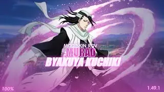 MOD&bull;SKIN | Murad Byakuya Kuchiki | Full Effect100%+ICON +BG 100%~🌸