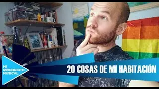 20 Cosas de mi Habitación | Mi rinconcito musical