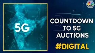Countdown To 5G Auctions | Lessons From Global Roll Out