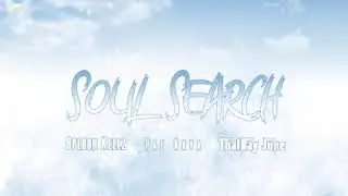 Splash Kellz x Rae Nava x That Day June - &ldquo;Soul Search&rdquo;