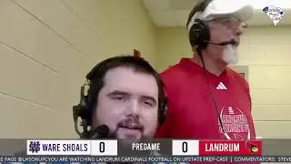 Upstate Prep-Cast: Landrum Cardinals vs Ware Shoals Hornets - 09/06/2024