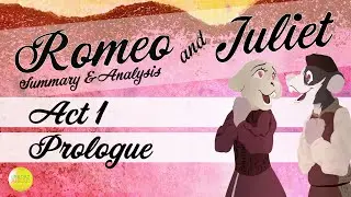 Act 1 Prologue | Romeo & Juliet | Summary and Analysis | One Day Ahead