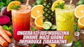 Ongera izi juice(jus) mubuzima bwawe ubundi ubone impinduka zidasanzwe.(detox your body)