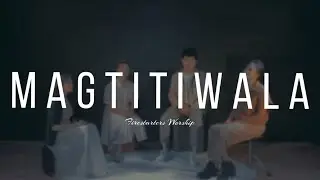 Magtitiwala - Firestarters Worship