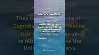 Psychology Facts: Why You Remember Unfinished Tasks - Zeigarnik Effect
