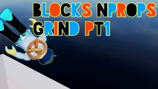 BLOCKS N PROPS PT1 