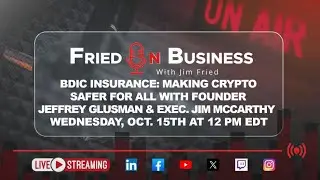 BDIC Insurance: Making Crypto Safer for All with Founder Jeffrey Glusman and Executive Jim McCarthy