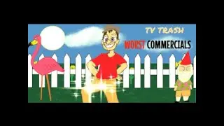 TV Trash: 142 - Ten Worst Commercials