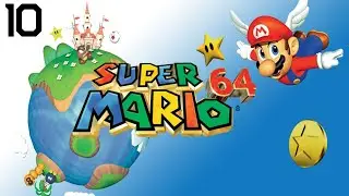 Super Mario 64 (100%) - 10 - Three Quarters Of The Way