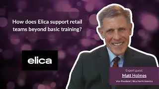 How does Elica support retail teams beyond basic training?  | Steel Cod Spotlight feat. Matt Holmes