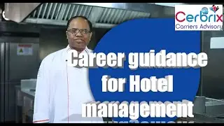 CAREER  GUIDANCE FOR HOTEL MANAGEMENT | CERBRIX
