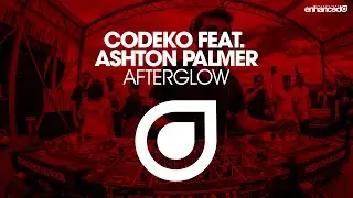 Codeko feat. Ashton Palmer - Afterglow [OUT NOW]