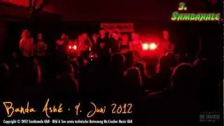 Sambanale 2012 &middot; Banda Ash&eacute; &middot; 9. Juni 2012