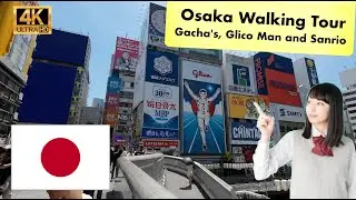 Osaka Shopping Walking Tour Japan / Gachas / Sanrio / Glico Man / 4K / ASMR