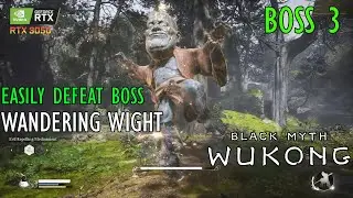 How to easily beat the Wandering Wight | Black Myth Wukong Boss 3 Guide Part 3