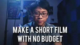 How To Make A Short Film With NO Budget! | Film With Your iPhone!