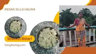 SUJJI KA HALWA I ANU VLOG😘😘annu foodies girl