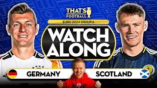 GERMANY vs SCOTLAND EURO 2024 Watchalong Mark GOLDBRIDGE LIVE
