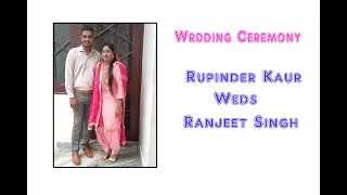 Wedding Ceremony  Rupinder Kaur Wdds Ranjeet Singh { Sidham Studio 98722-67180