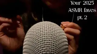 Gentle ASMR mic brushing, inaudible whispering & more (Your Favourite ASMR Triggers of 2025 pt.2)