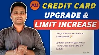 Au Bank Credit Card Upgrade & Limit Increase Offer | How To Increase au Bank Credit Card Limit