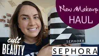 Sephora and Cult Beauty Haul | New Makeup Haul