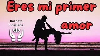 2. Eres mi primer amor 💖✝️ | Vol.10 Bachata Cristiana #Jesus #Cristianos #BachataCristiana #Alabanza