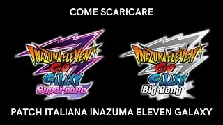 Come scaricare e applicare la patch italiana di Inazuma Eleven Go Galaxy