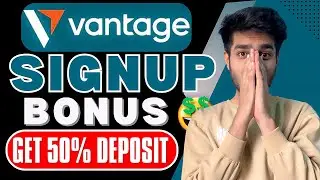 🔥 Best Vantage Markets Signup Bonus for New Users 🎁 (Vantage Referral Code 2025) 💰Get 50% Deposit! 🚀