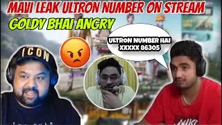 MAVI LEAK ULTRON PHONE NUMBER | GOLDY BHAI ANGRY ON MAVI 😡| AREEN LEAK ULTRON PHONE NUMBER