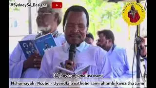 Shembe UNyazi : Mshu Ncube Uyendlala isithebe sami phambi kwezitha zami. - UJehova ungumalusi wami