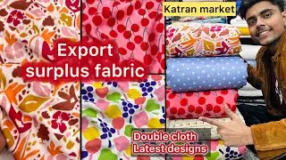 Double cloth latest collection 😍| export surplus fabric | katran market Mangolpuri latest collection