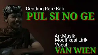 Gending Rare | Pul Si No Ge | Van Wien