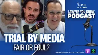 Episode 1: Trial By Media: Fair or Foul? - Defendant's 6th Amendment Right to a Fair Trial