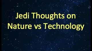 Technology vs Nature in Star Wars