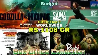 Box Office Collection Of Godzilla Vs Kong, Mumbai Saga, Saina & Roohi Movie 2021 | Worldwide