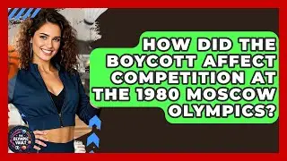 How Did The Boycott Affect Competition At The 1980 Moscow Olympics? - The Olympic Vault