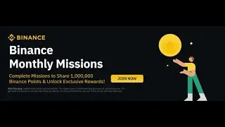 Binance Monthly Missions:Complete Missions to Earn Binance Points / 200$ BTC Spot Trading Task