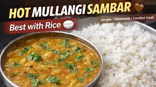Mullangi Sambar | Radish Sambar That Tastes Amazing with Rice  | Easy South Indian Recipe