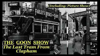 The Goon Show: The Last tram From Clapham: No Band Links