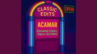 ACAMAR EDIT (feat. YULI BUILES, EMMANUEL CALLEJAS & SEGUEZ)