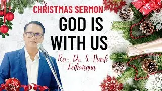 Powerful Manipuri Christmas Gospel Sermon || Message // Topic: God is with us ❤️❤️❤️🔥🔥🔥