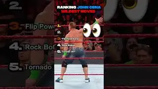 Ranking John Cena WILDEST Moves