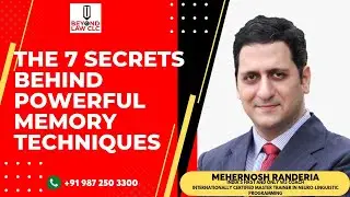 The 7 Secrets Behind Powerful Memory Techniques: Mehernosh Randeria