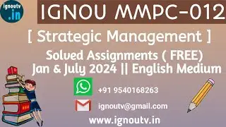 IGNOU MMPC-012 Solved Assignment Jan & July 2024 [FREE] || IGNOU MBA || IGNOU TV || IGNOU ||