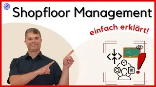 Shopfloor Management einfach erklärt | Lean Management